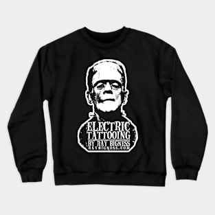 ELECTRIC TATTOOING BY RAY BIGNESS Crewneck Sweatshirt